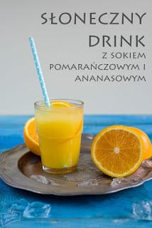 Drink z sokiem pomarańczowym i ananasowym  